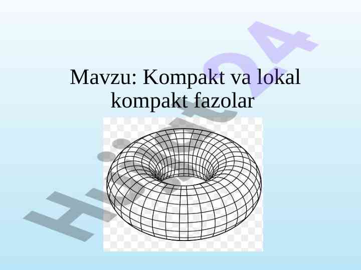 Kompakt va lokal kompakt fazolar teoremalari