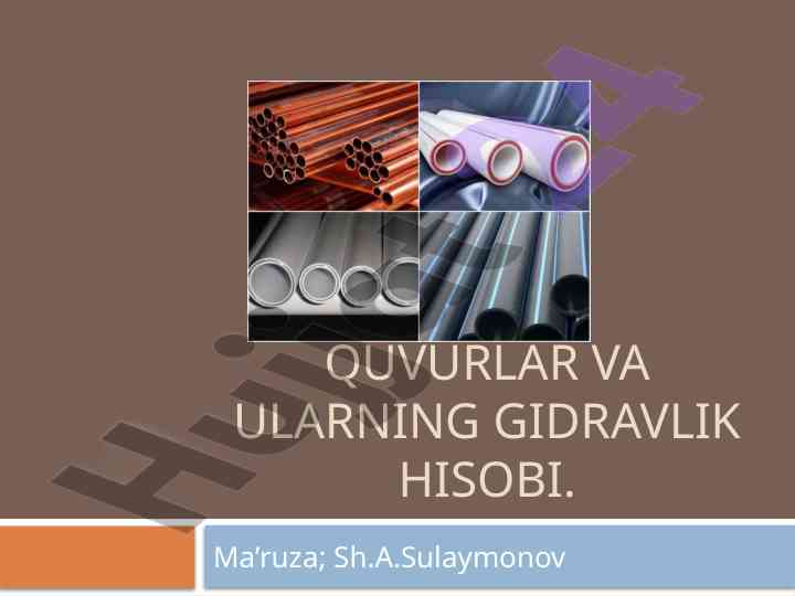 Quvurlar va ularning gidravlik hisobi ma’ruzasi