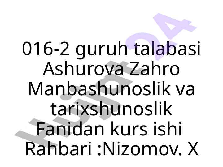 Manbashunoslik va tarixshunoslik fanidan kurs ishi