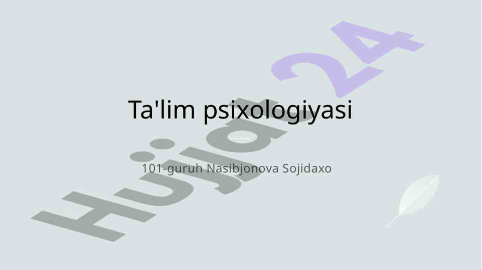 Asosiy tamoyillar ta'lim psixologiyasida o'qitish