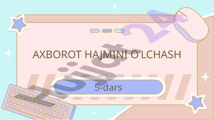 Axborot hajmini o'lchash va saqlash usullari