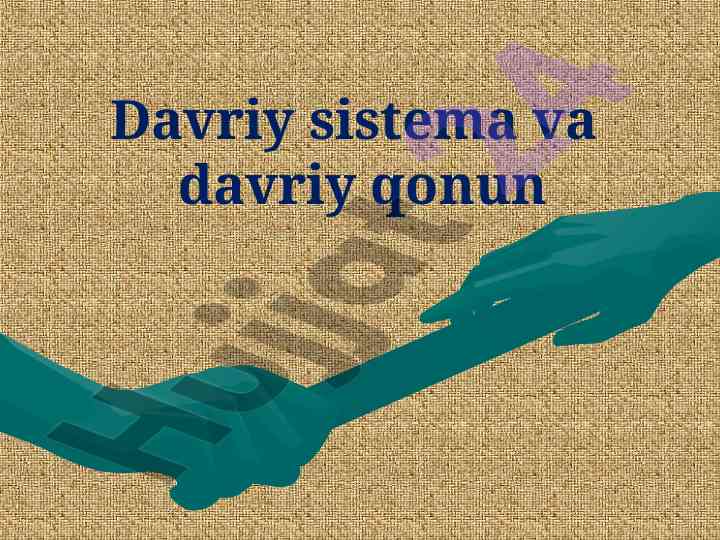 Davriy sistema va davriy qonun tahlili