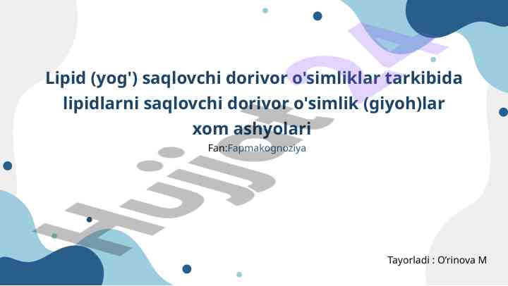Lipid saqlovchi dorivor o'simliklar va foydalari
