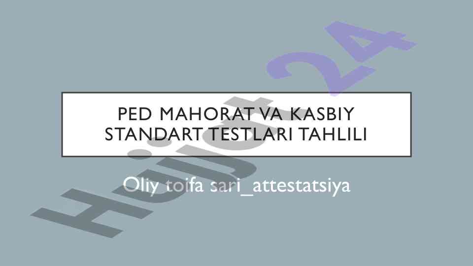 Ped mahorat va kasbiy standart testlari tahlili