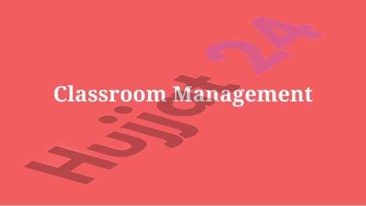 Classroom management techniques and layout exploration