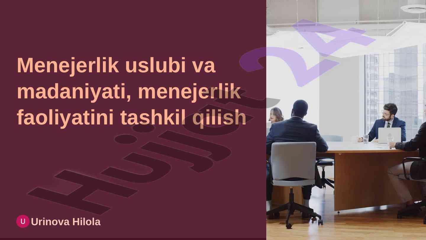 Menejerlik uslubi va madaniyati taqdimoti