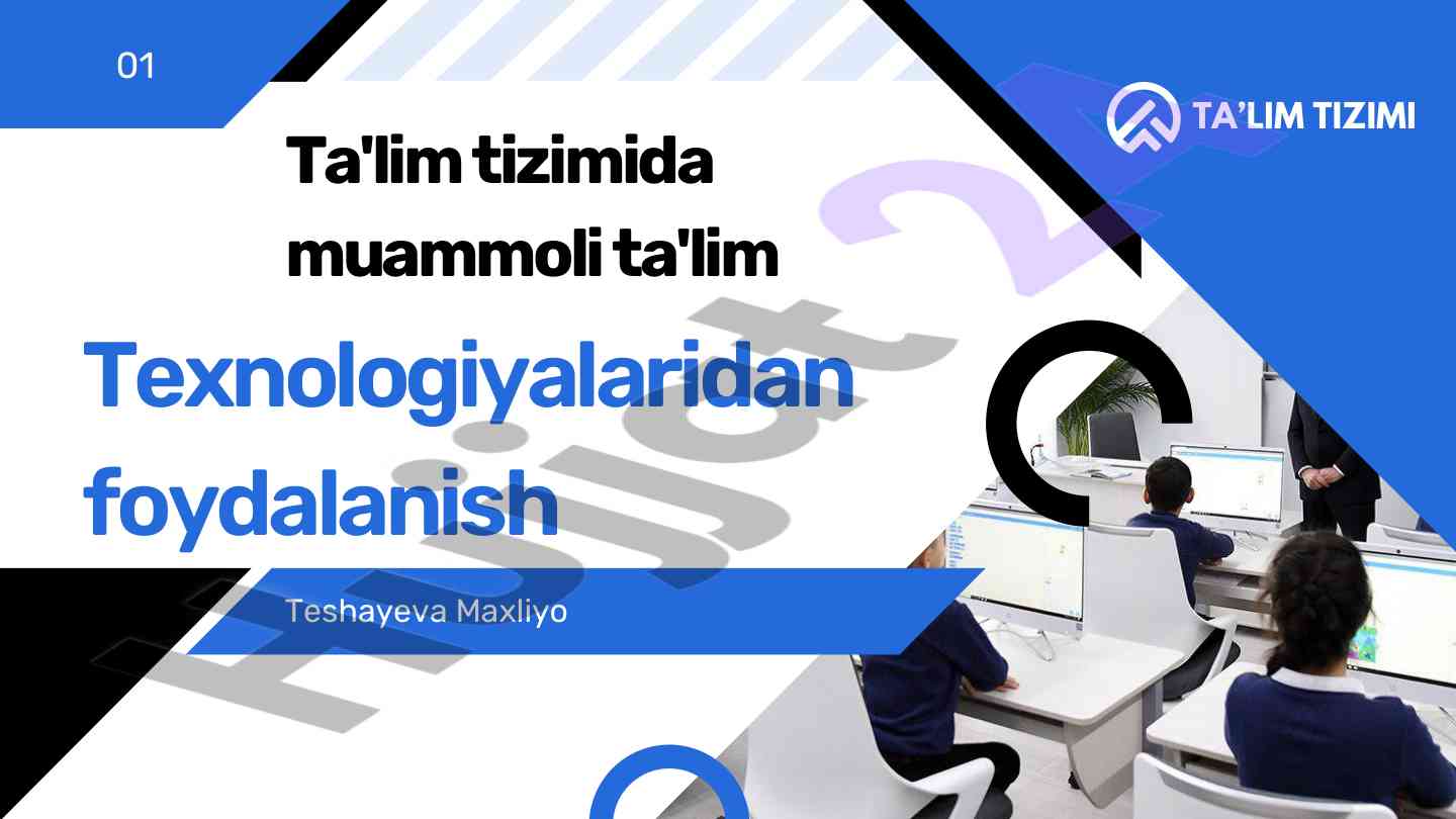 Muammoli ta'lim texnologiyalarining ahammiyati