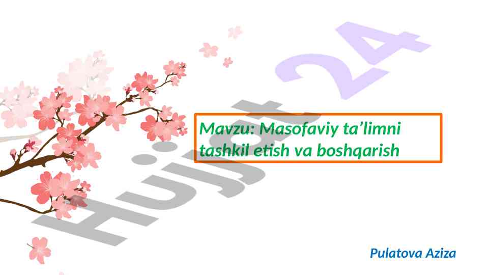 Masofaviy ta’limni tashkil etish va boshqarish