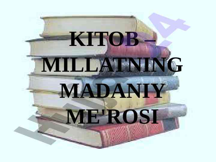 Kitob millatning madaniy me'rosi va ta'limdagi roli