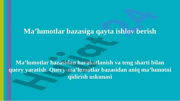 Ma’lumotlar bazasini qayta ishlov berish usullari