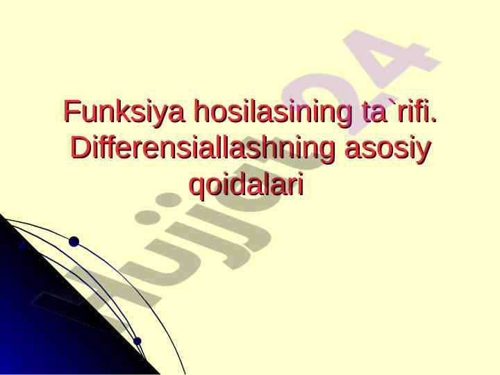 Funksiya hosilasining ta'rifi va qoidalari