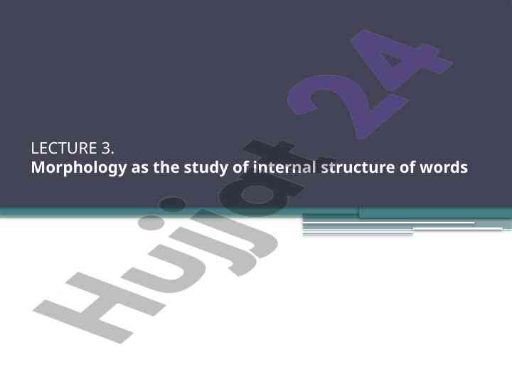 Morphology study of internal structure of words
