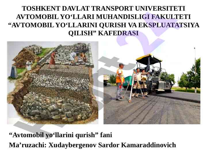 Avtomobil yo'llarini qurish texnologiyasi haqida ma'lumotlar