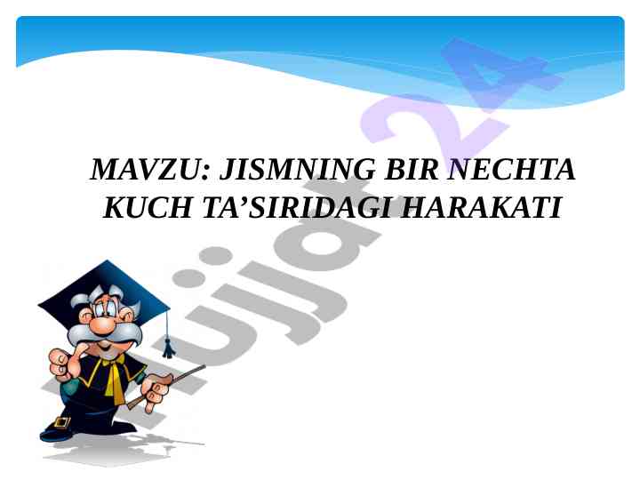 Jismning kuch ta’siridagi harakatlari fizika