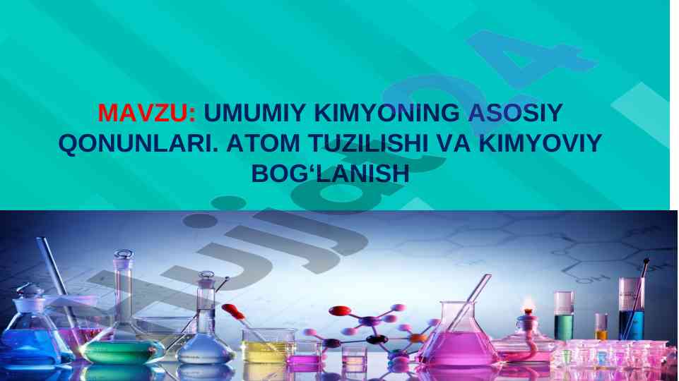 Umumiy kimyoning asosiy qonunlari va atom tuzilishi