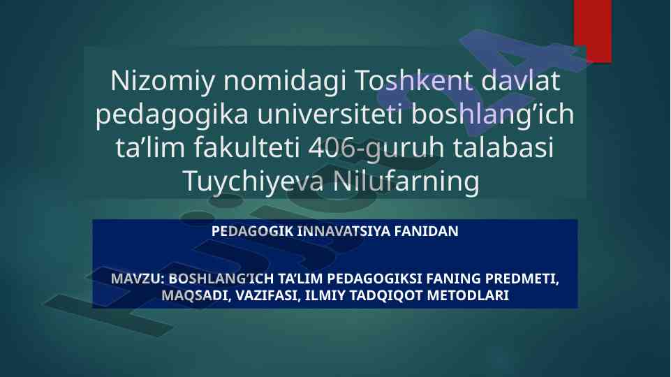 Boshlang‘ich ta’lim pedagogikasi fanining predmeti