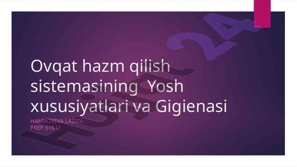Ovqat hazm qilish sistemasi va yosh xususiyatlari