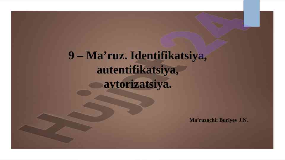 Identifikatsiya autentifikatsiya va avtorizatsiya jarayonlari