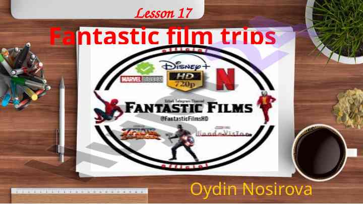 Fantastic film trips lesson overview