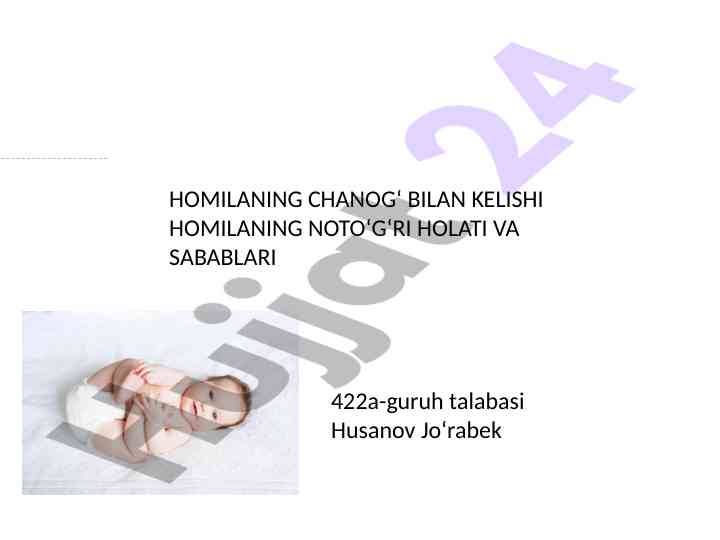Homilani noto'g'ri joylashishi va sabablari
