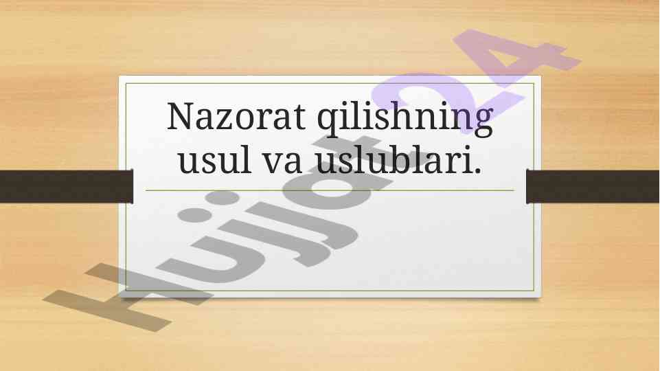 Nazorat qilishning usul va uslublari tadqiqoti