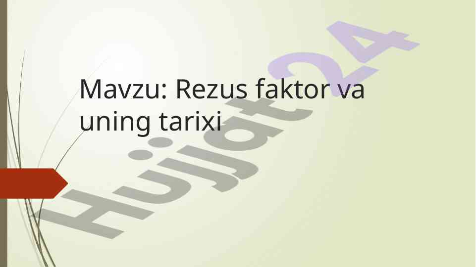 Rezus faktor va uning tarixi haqida ma'lumotlar