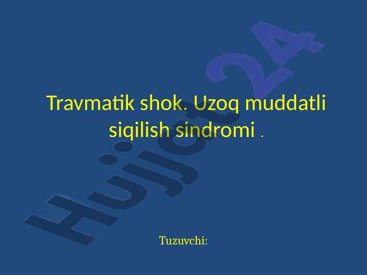 Travmatik shok va uzoq muddatli siqilish sindromi