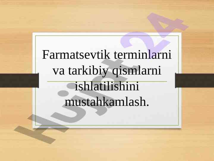 Farmatsevtik terminlarni mustahkamlash usullari