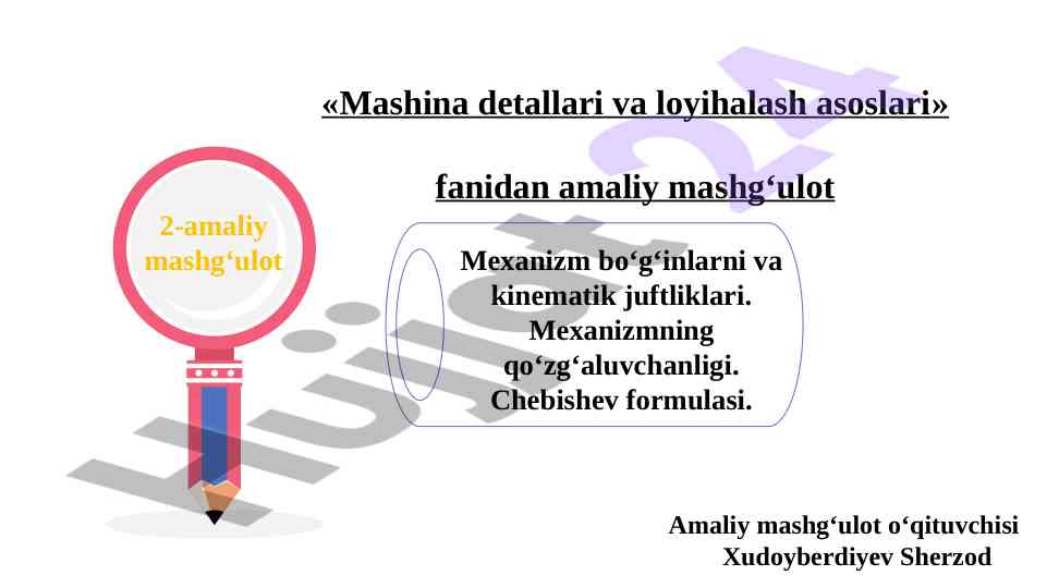 Mashina detallari va loyihalash asoslari amaliy mashg‘ulot