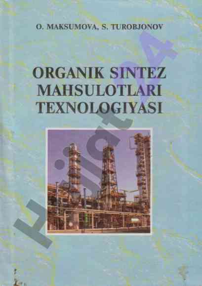 Organik sintez mahsulotlari texnologiyasi darsligi