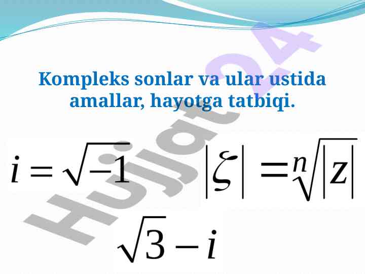 Kompleks sonlar va ular ustida amallar