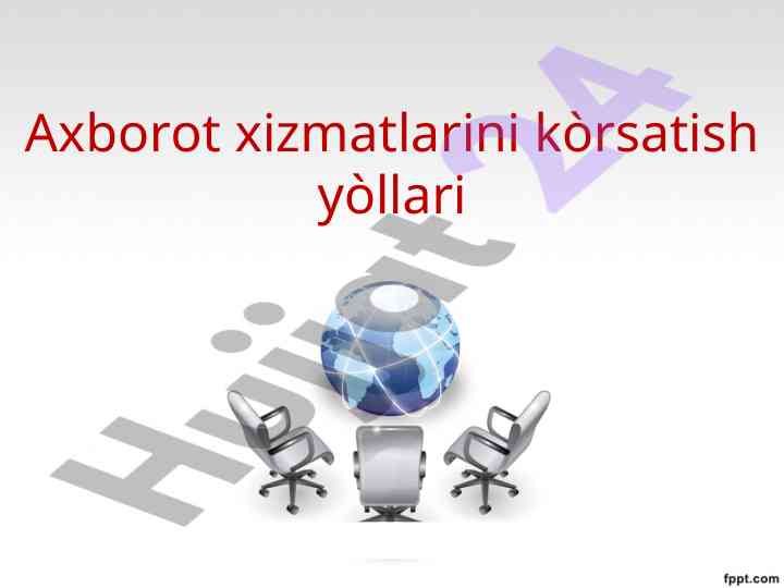 Axborot xizmatlarini kòrsatish yòllari rivojlanishi
