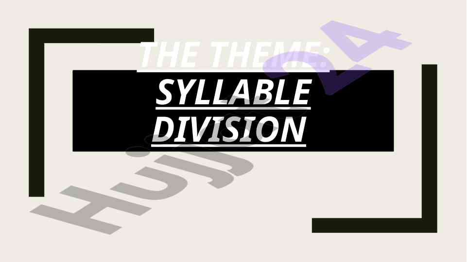 Syllable division techniques and rules