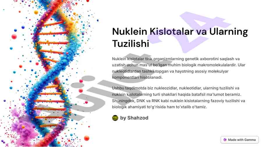 Nuklein kislotalar va ularning tuzilishi haqida taqdimot