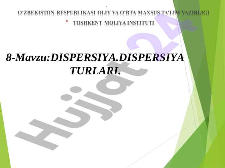 Dispersiya turlari va xussalari bo'yicha analiz
