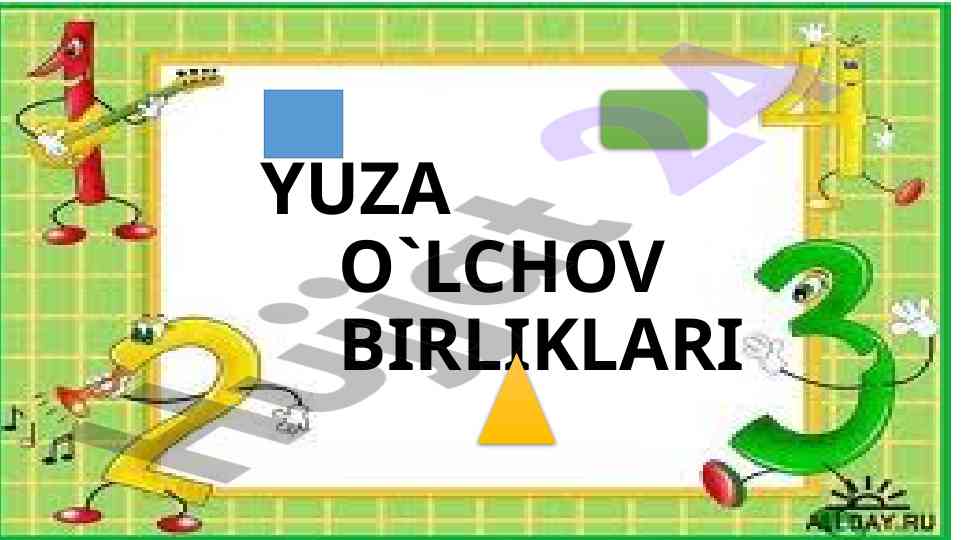 Yuza o'lchov birliklari va masalalarini yechish