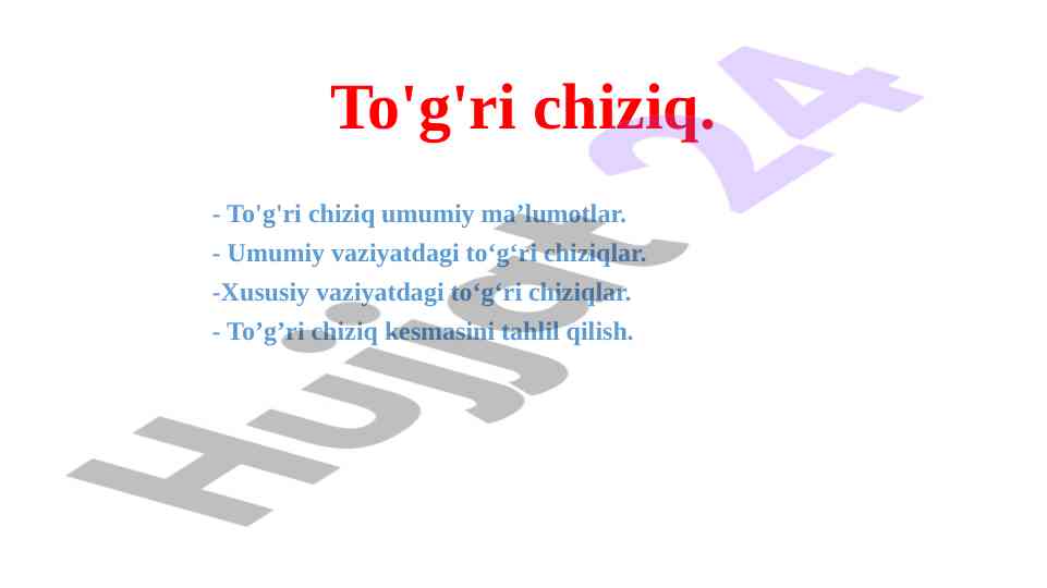 To'g'ri chiziq: umumiy va xususiy vaziyatlar tahlili