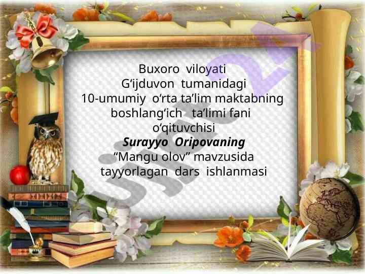 Mangu olov mavzusida dars ishlanuvchilari uchun