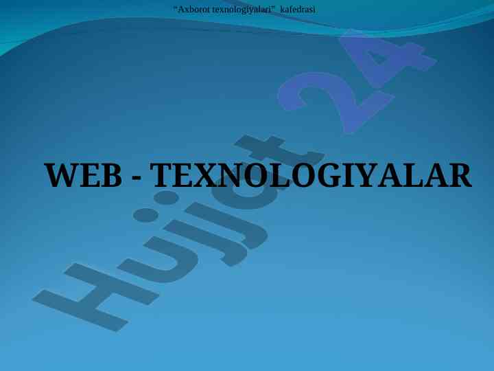 Web texnologiyalari asoslari va tahlili