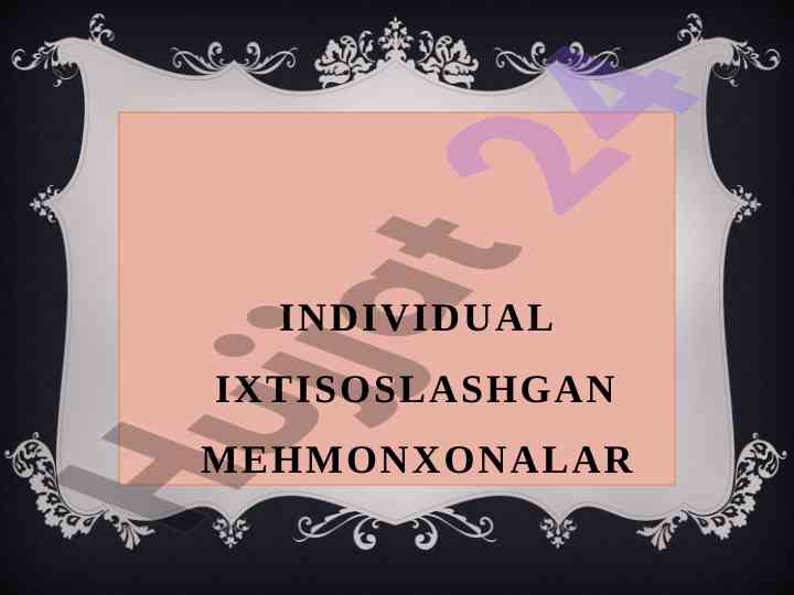 Individual ixtisoslashgan mehmonxonalar faoliyati