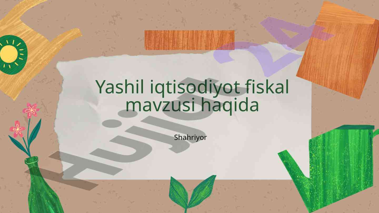 Fiskal mavzusi va iqtisodiy barqarorlik