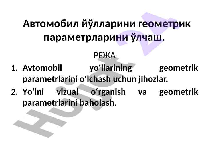 Avtomobil yo‘llarining geometrik parametrlarini o‘lchash