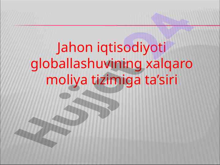 Globallashuv va jahon iqtisodiyoti: tahlil va asoslar