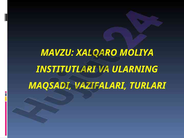 Xalqaro moliya institutlari va ularning vazifalari