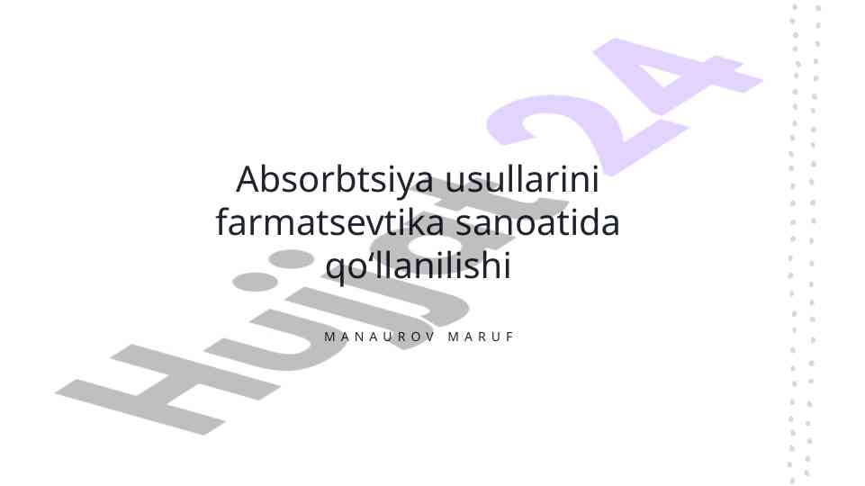 Farmatsevtika sanoatida absorbtsiya usullarining o‘rni