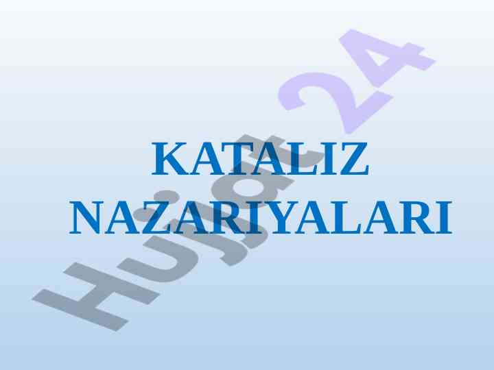 Kataliz nazariyalari va ularning turlari