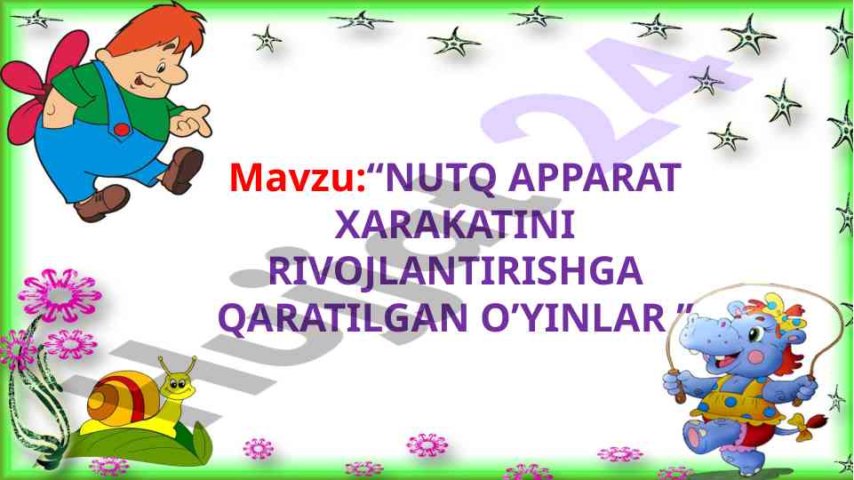 Nutq apparati harakatini rivojlantirish o'yinlari