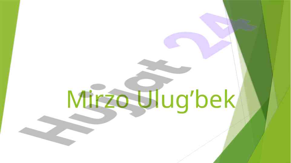 Mirzo ulug’bek tarixi va uning merosi
