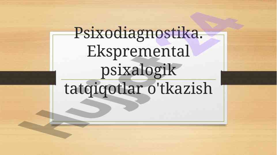 Psihodiagnostika va ekspremental psixologik tadqiqotlar