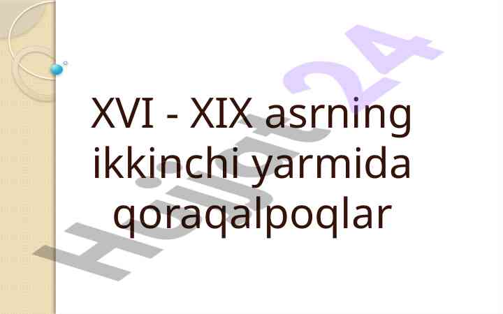 Xvi - xix asrning ikkinchi yarmida qoraqalpoqlar